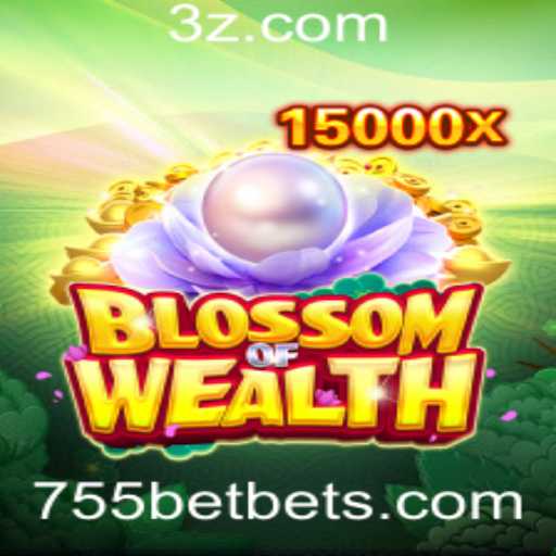 Descubra o Fascinante Mundo do Jogo BlossomofWealth e a Estratégia Inovadora 755bet